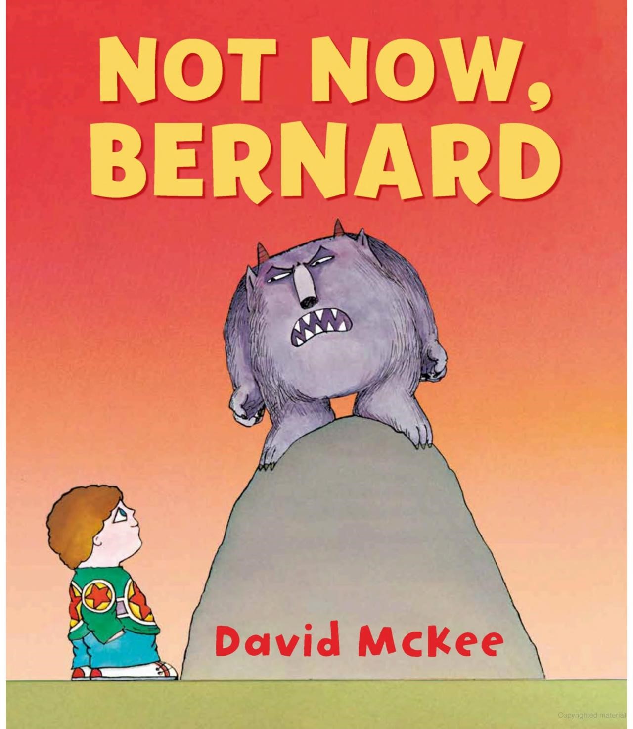 Not now Bernard